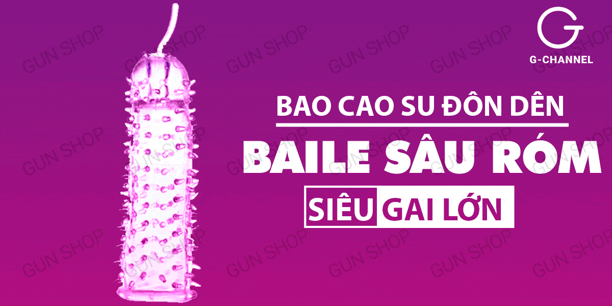 Bao cao su đôn dên Baile kích thích sâu róm tăng kích thước