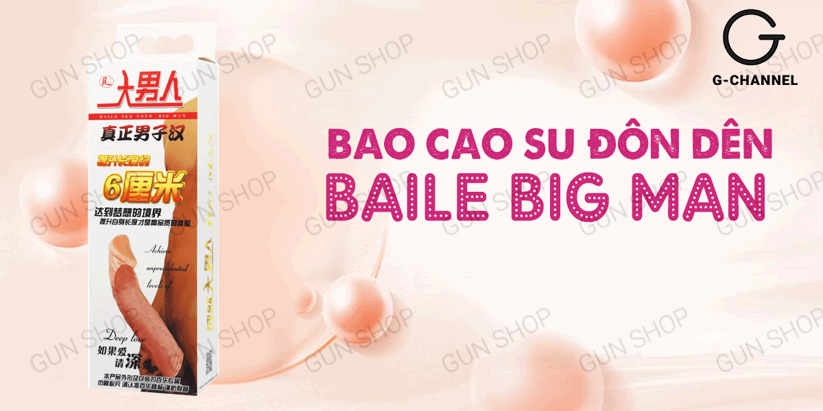 Bao cao su Big Man tăng 5cm - Đôn dên, kích thước lớn