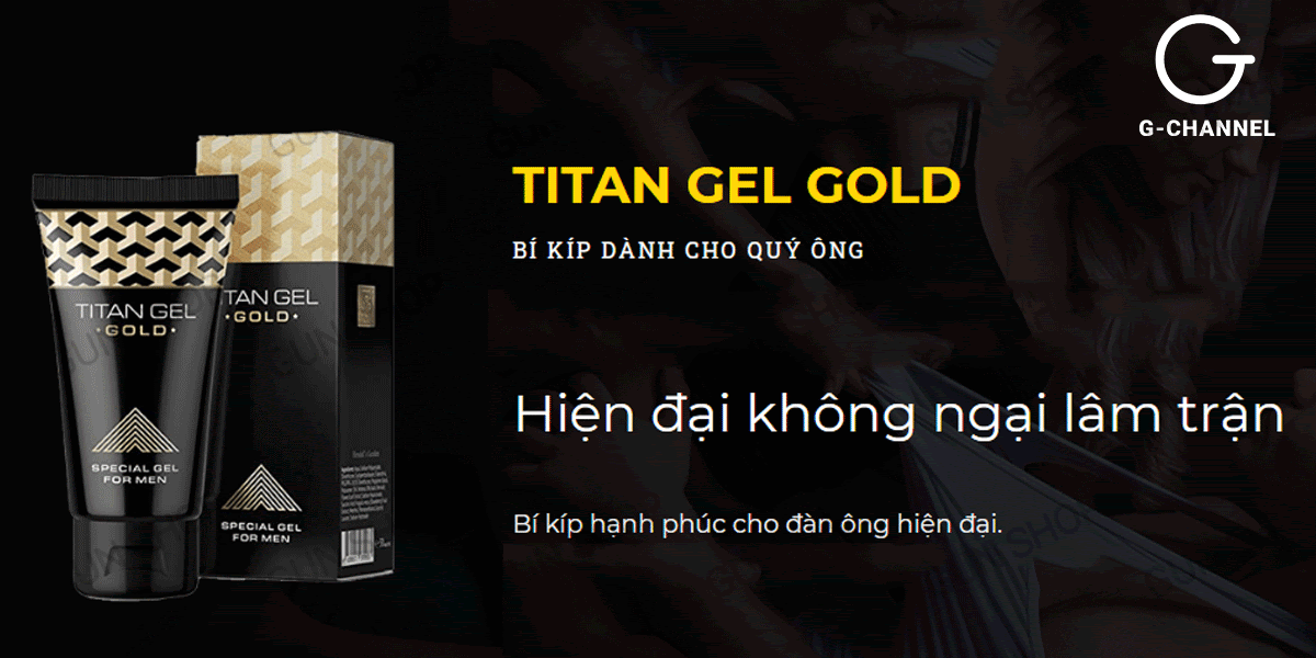 Gel Titan Gold 50ml cao cấp tăng kích thước nhanh, an toàn, hiệu quả