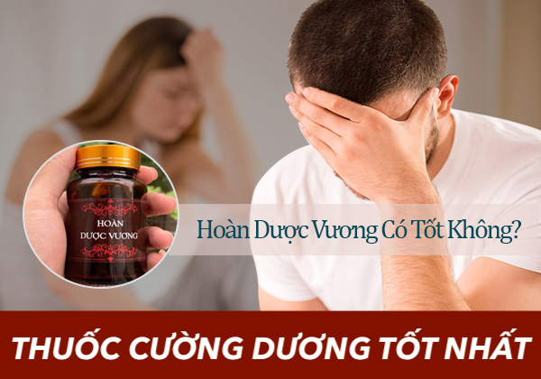 Thuốc hoàn dược vương hộp 150 viên giá bao nhiêu tiền? Có tác dụng gì?