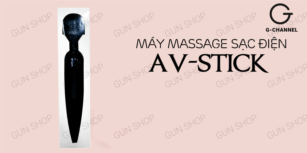 Cung cấp Máy massage sạc điện AV Stick chày rung tình yêu chính hãng